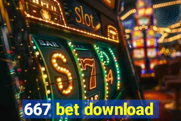 667 bet download