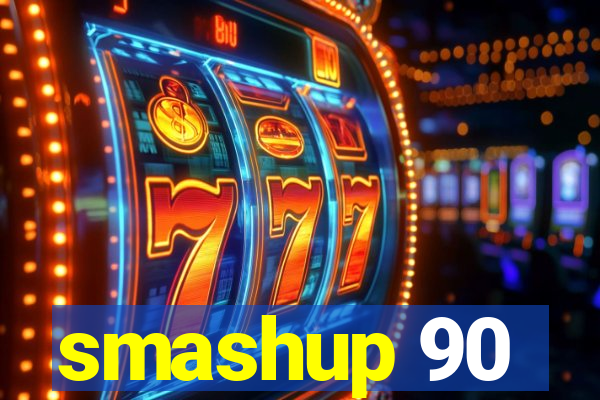 smashup 90