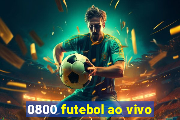 0800 futebol ao vivo