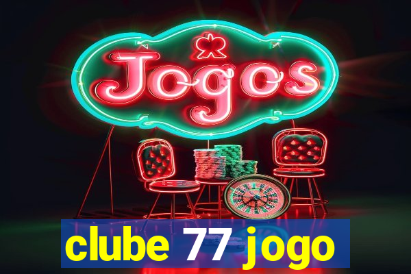 clube 77 jogo