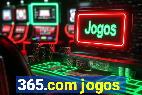 365.com jogos