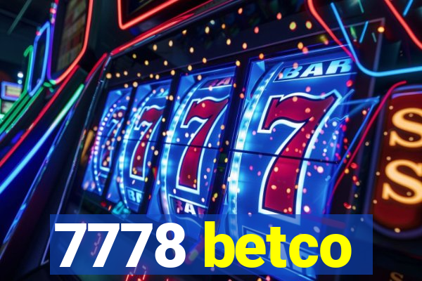 7778 betco