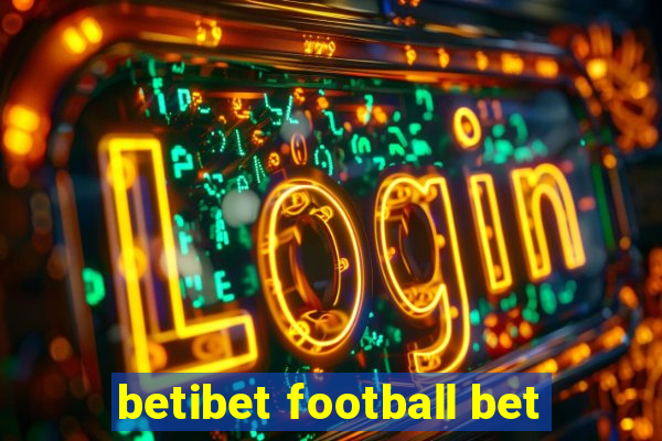 betibet football bet