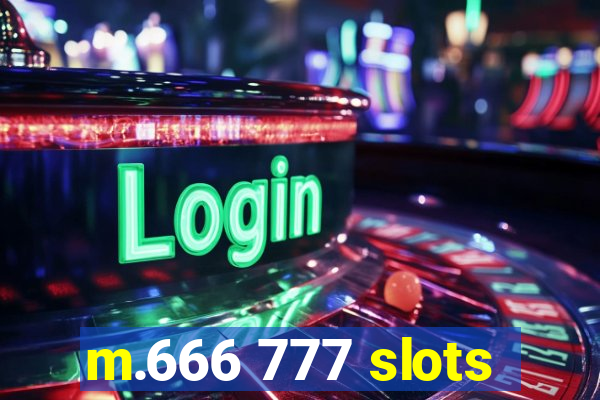 m.666 777 slots