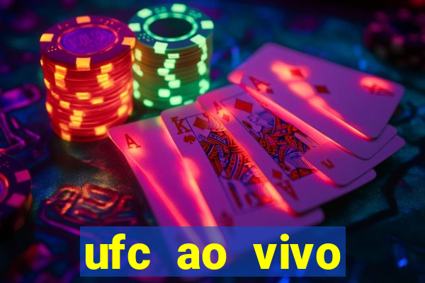 ufc ao vivo assistir online