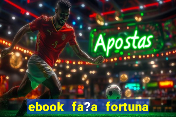 ebook fa?a fortuna com a??es