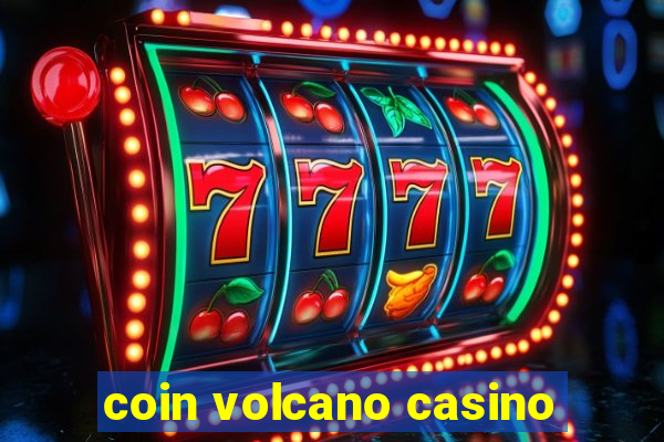 coin volcano casino