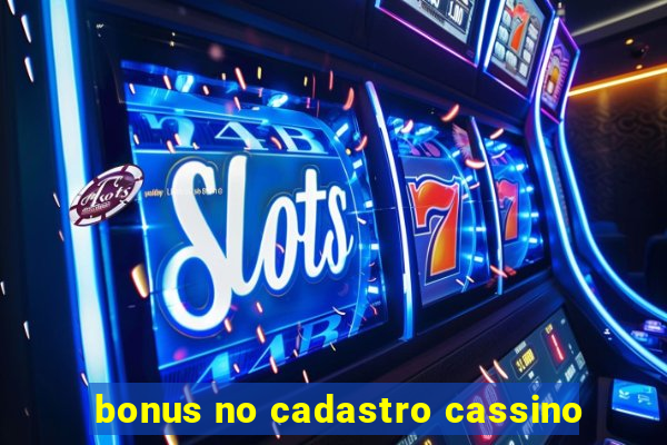 bonus no cadastro cassino