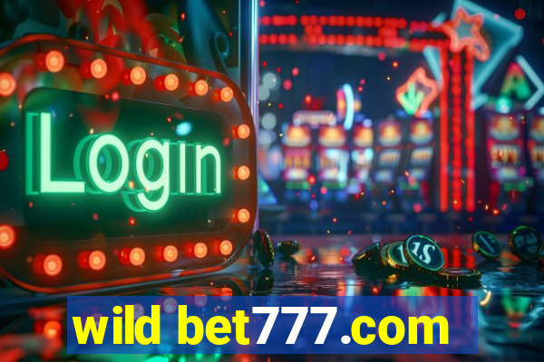 wild bet777.com