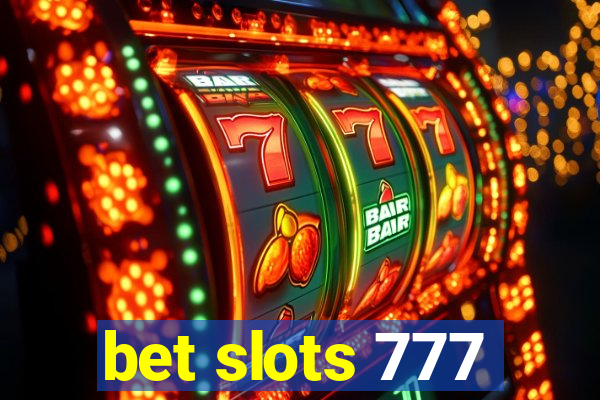 bet slots 777