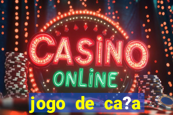 jogo de ca?a níqueis online