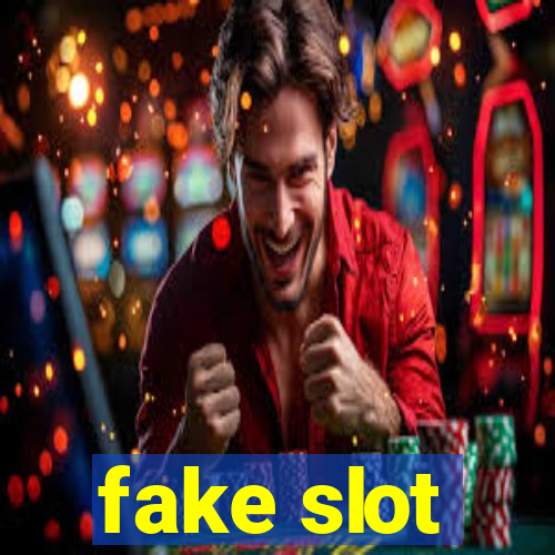 fake slot