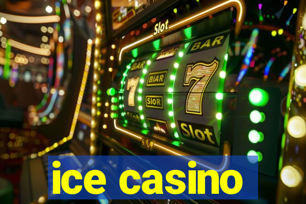 ice casino