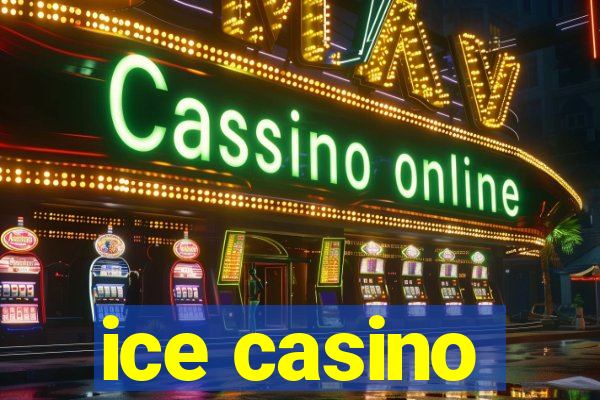 ice casino