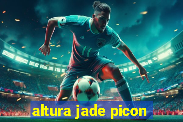 altura jade picon