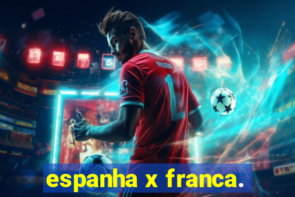 espanha x franca.