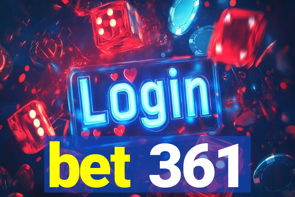 bet 361