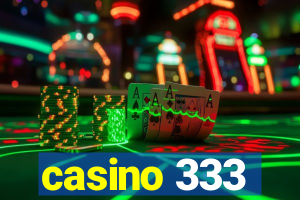 casino 333