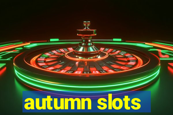 autumn slots