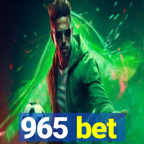 965 bet