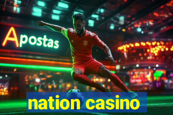 nation casino