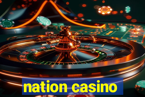 nation casino