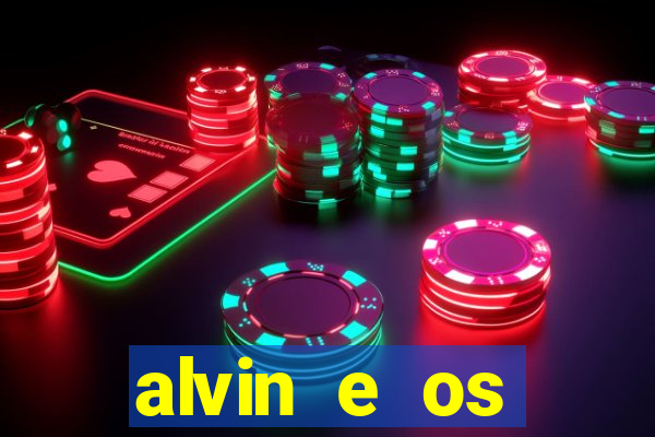 alvin e os esquilos redecanais