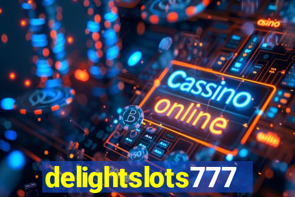 delightslots777