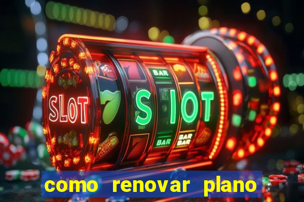 como renovar plano tim beta antes do vencimento