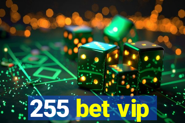 255 bet vip