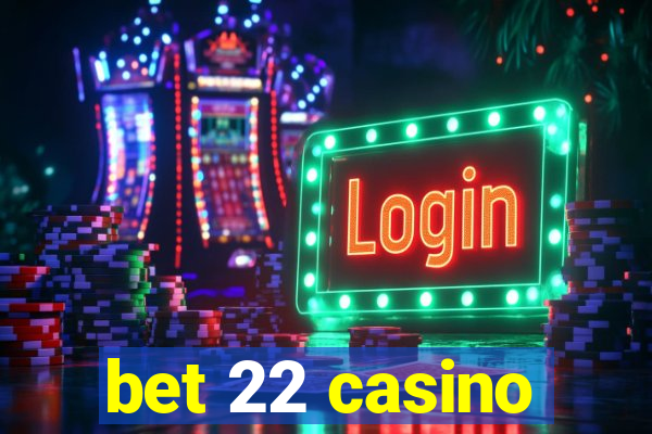 bet 22 casino