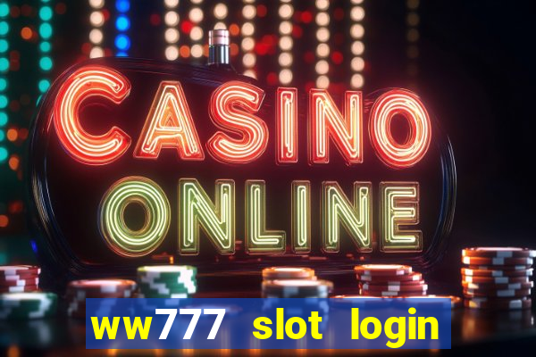 ww777 slot login register philippines