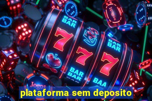 plataforma sem deposito