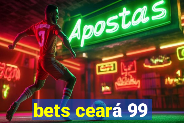 bets ceará 99