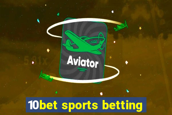 10bet sports betting