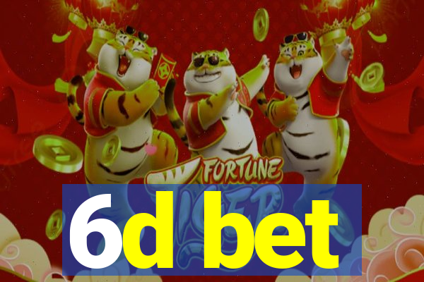 6d bet