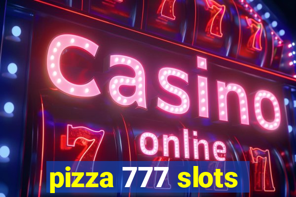 pizza 777 slots