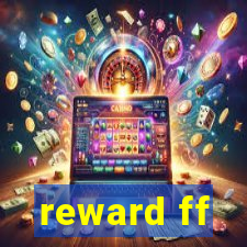 reward ff