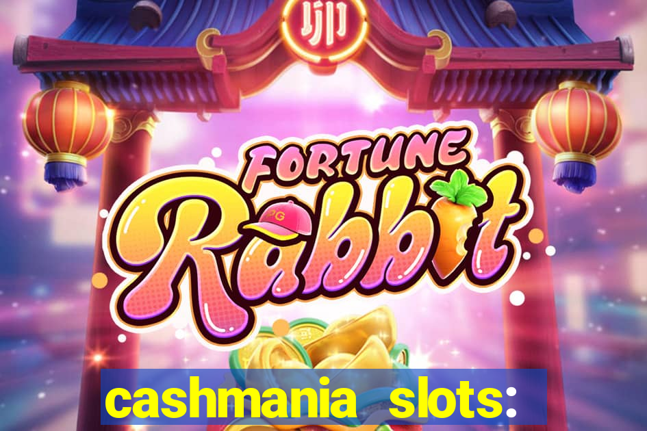 cashmania slots: slot games