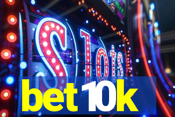 bet10k