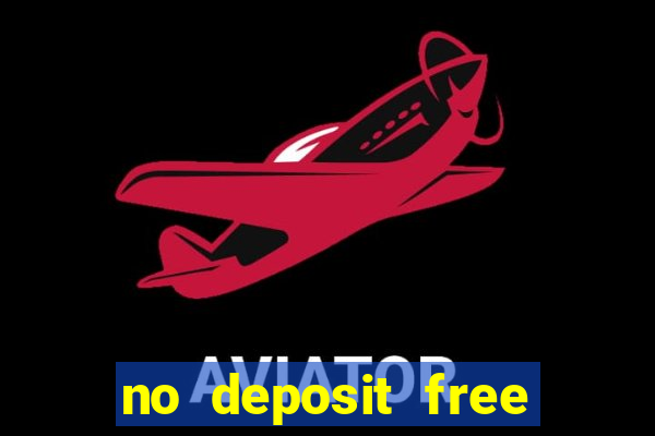 no deposit free cash casino