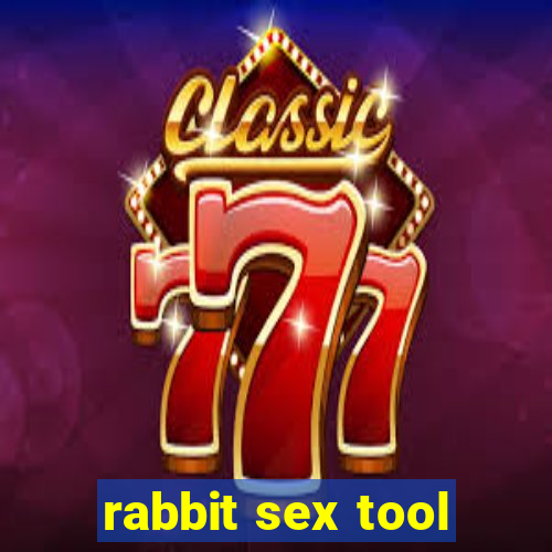 rabbit sex tool