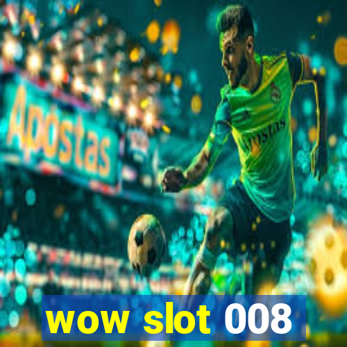 wow slot 008