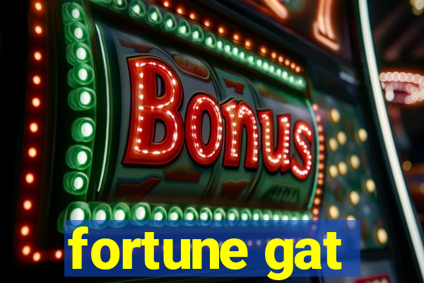 fortune gat