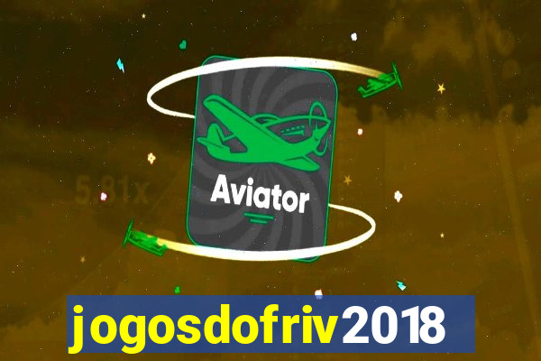 jogosdofriv2018