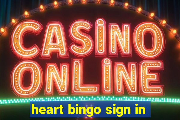 heart bingo sign in