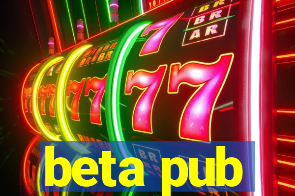 beta pub