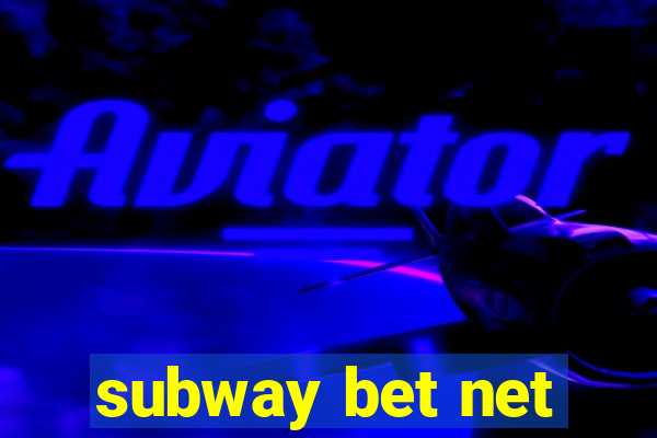 subway bet net