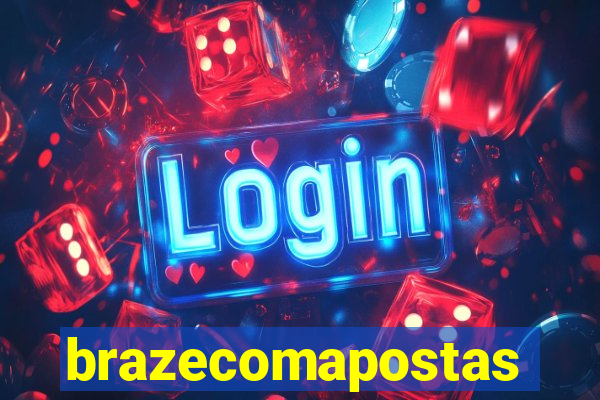 brazecomapostas