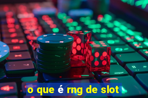 o que é rng de slot